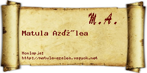 Matula Azálea névjegykártya